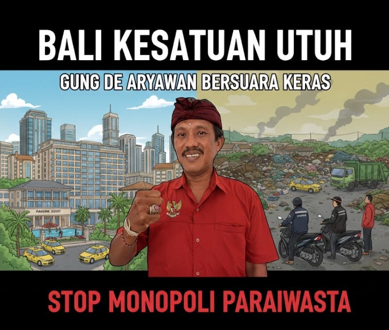 Bali Kesatuan Utuh, Gung De Aryawan Bersuara Keras: Jangan Monopoli Lapangan Kerja Pariwisata