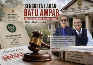 Gugatan Tindakan Perbuatan Melawan Hukum Sengketa “Batu Ampar” , Gede Indria: Kita Meluruskan 