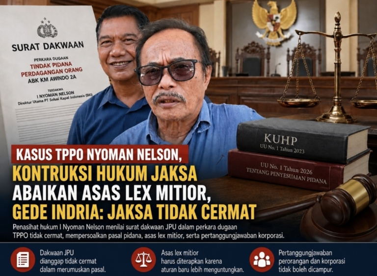 Kasus TPPO Nyoman Nelson, Kontruksi Hukum Jaksa Abaikan Asas Lex Mitior, Gede Indria: Jaksa Tidak Cermat